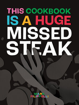 cover image of This Cookbook is a Huge Missed Steak